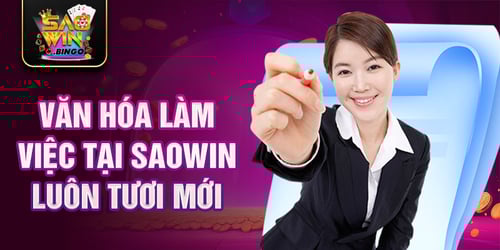 1-van-hoa-lam-viec-tai-saowin-luon-tuoi-moi-BddgPqhmTJ.jpg
