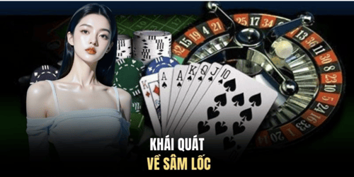 Khái quát về Sâm Lốc