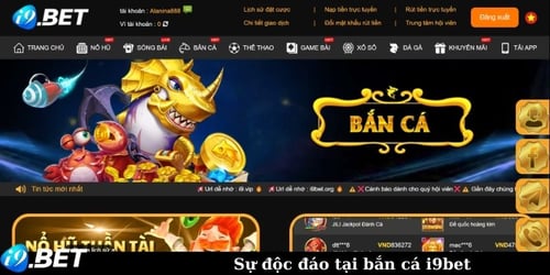 Sự độc đáo tại bắn cá i9bet