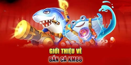 ban-ca-km88-la-gi-qNTICKJ7xA.jpg
