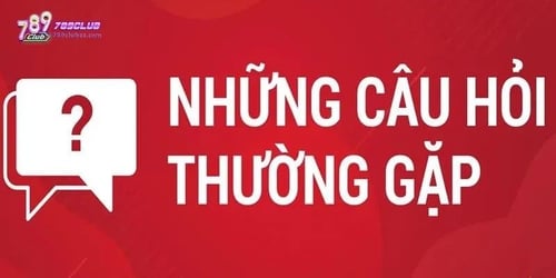 Câu hỏi thường gặp