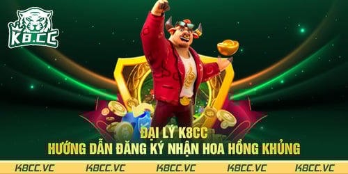 dai-ly-k8cc---huong-dan-dang-ky-nhan-hoa-hong-khung--5j9l-2dEf.jpg