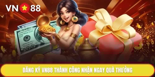 dang-ky-vn88-thanh-cong-nhan-ngay-qua-thuong-21HIuKXJ00.jpg