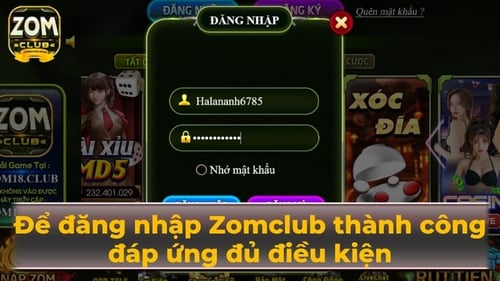 Để đăng nhập Zomclub thành công game thủ hãy đáp ứng đủ điều kiện đưa ra