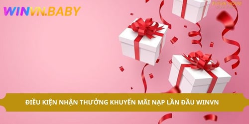 dieu-kien-khuyen-mai-nap-lan-dau-winvn-xIeKPh5O5h.jpg