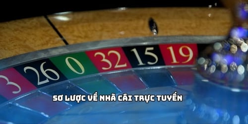 Sơ lược về nhà cái trực tuyến