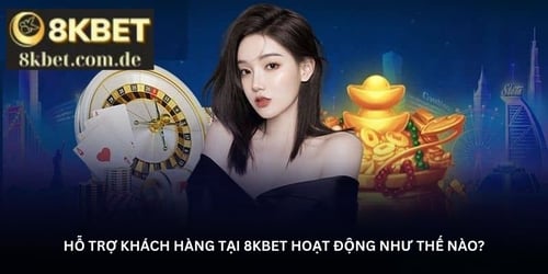 ho-tro-khach-hang-tai-8kbet-hoat-dong-nhu-the-nao--5KlxjY5BfB.jpg