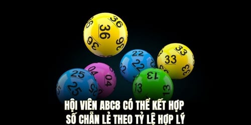 hoi-vien-abc8-co-the-ket-hop-so-chan-le-theo-ty-le-hop-ly-Yz4xef6vtW.jpg