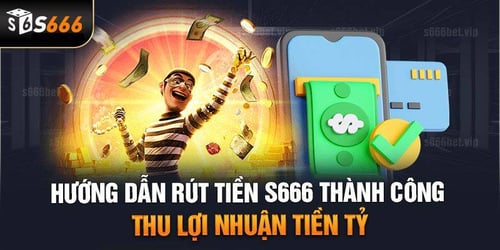 huong-dan-rut-tien-tu-s666-thong-qua-ngan-hang-truc-tuyen-aOUvv8ijzR.jpg