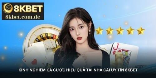 kinh-nghiem-ca-cuoc-hieu-qua-tai-nha-cai-uy-tin-8kbet-n67I0m3bJn.jpg