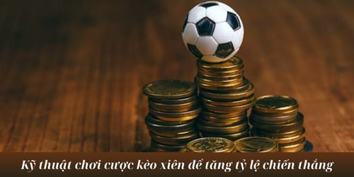 ky-thuat-choi-cuoc-keo-xien-de-tang-ty-le-chien-thang-n-Be2V8TVI.png