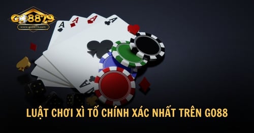 luat-choi-xi-to-go88-_2ttqUeqLW.jpg