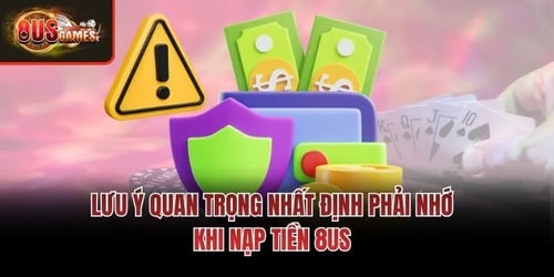 luu-y-ve-nap-tien-8us-UjKLlYy7Nx.webp