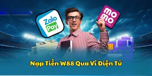 nap-tien-w88-qua-vi-dien-tu-QXF8jh4nr6.jpg