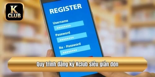 quy-trinh-dang-ky-kclub-sieu-gian-don-STIo4tKj0B.webp