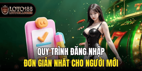 quy-trinh-dang-nhap-don-gian-nhat-cho-nguoi-moi-lnX1QH0g89.png