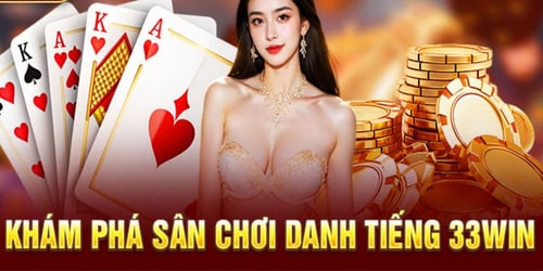 san-choi-33win-aH-dGrxfaw.jpg