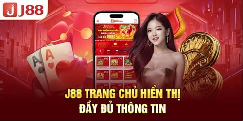 J88 trang chủ hiển thị đầy đủ thông tin 