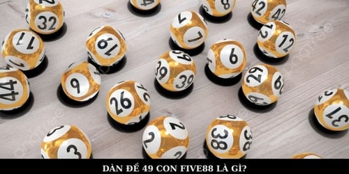 soi-cau-dan-de-49-con-five88-2-e6T3UwnZd5.jpg