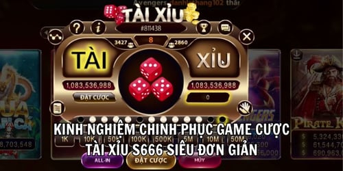 tai-xiu-s666-kinh-nghiem-MDkjAiu7Pm.jpg