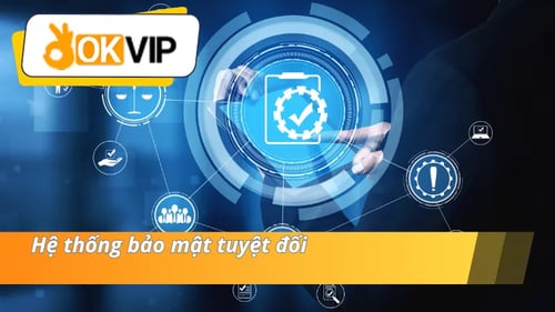 tap-doan-okvip-co-he-thong-bao-mat-chat-luong-qHLJwKDGZE.webp