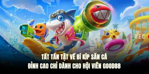 tat-tan-tat-ve-bi-kip-san-ca-dinh-cao-chi-danh-cho-hoi-vien-good88-7ig6vwo1w-.jpg