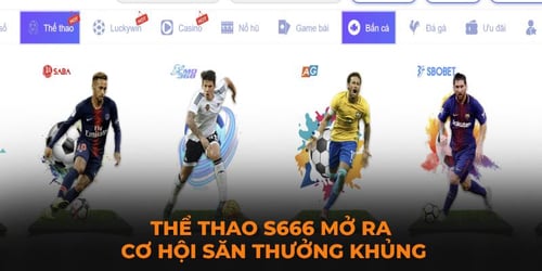 the-thao-s666-mo-ra-co-hoi-san-thuong-khung-I4rQv3gZN8.jpg