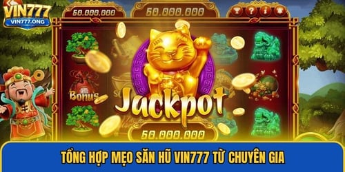 tong-hop-meo-san-hu-vin777-tu-chuyen-gia-OtoNny029w.jpg