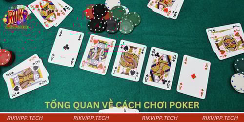 tong-quan-ve-cach-choi-poker-IW2wmpIole.jpg