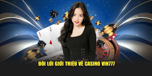 tong-quan-ve-casino-vin777-UIFXBD4ZGR.jpg