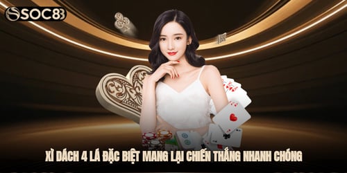xi-dach-4-la-dac-biet-mang-lai-chien-thang-nhanh-chong-SFfudJopiq.jpg