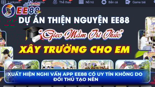 xuat-hien-nghi-van-app-ee88-co-uy-tin-khong-do-doi-thu-tao-nen-OXVUuCL0f1.jpg